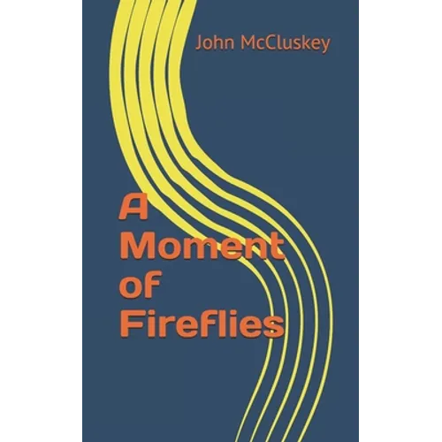 A Moment of Fireflies - Paperback