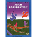 The Book of Pitch Exploration: Can Your Voice Do This? - Paperback
