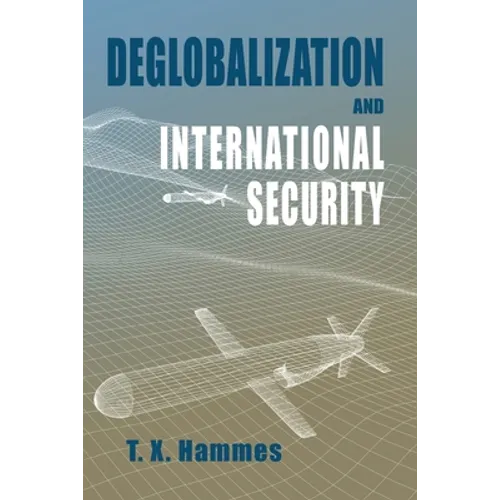 Deglobalization and International Security: (paperback edition) - Paperback