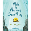 Milo Is Missing Something - Hardcover
