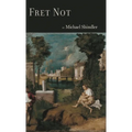 Fret Not - Hardcover