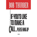If You'd Like to Make a Call, Please Hang Up: Stories - Paperback