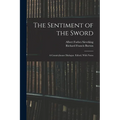 The Sentiment of the Sword; a Countryhouse Dialogue. Edited, With Notes