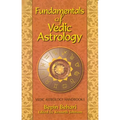 Fundementals of Vedic Astrology: Vedic Astrology Handbook - Paperback