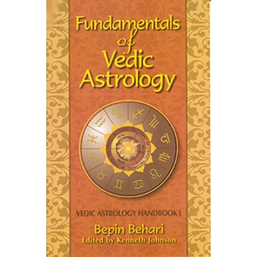 Fundementals of Vedic Astrology: Vedic Astrology Handbook - Paperback