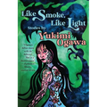 Like Smoke, Like Light: Stories - Paperback