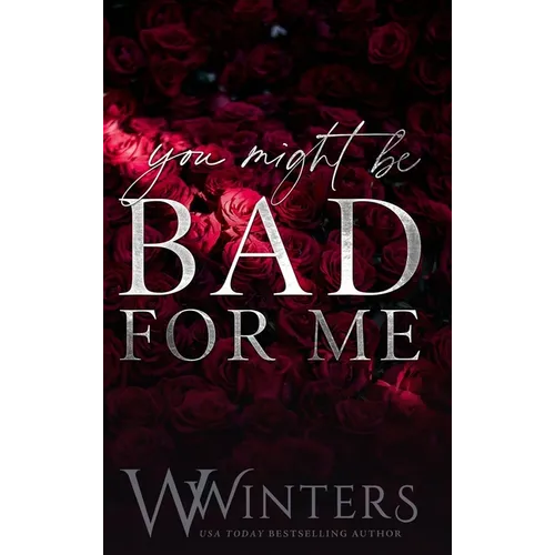 You Might Be Bad For Me - Hardcover
