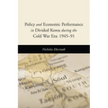 Policy and Economic Performance in Divided Korea During the Cold War Era: 1945-91 - Paperback