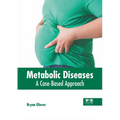 Metabolic Diseases: A Case-Based Approach - Hardcover