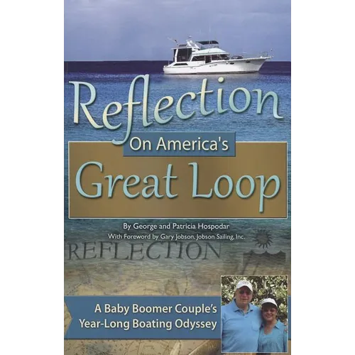 Reflection On America's Great Loop A Baby Boomer Couple's Year-Long Boating Odyssey