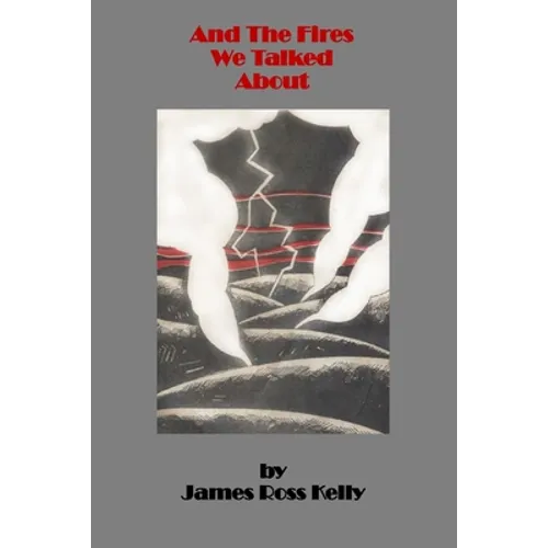 And The Fires We Talked About - Paperback