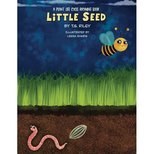 Little Seed: A Plant Life Cycle Rhyming Book - Paperback