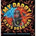 My Daddy Slays Dragons - Hardcover