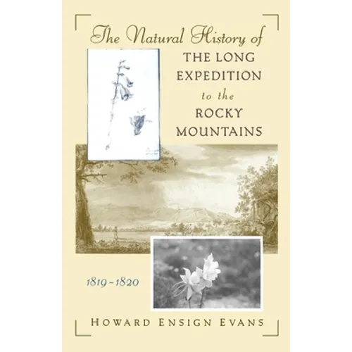 The Natural History of the Long Expedition to the Rocky Mountains (1819-1820)