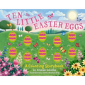 Ten Little Easter Eggs: A Counting Storybook - Board Book