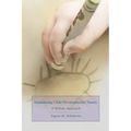 Humanizing Child Developmental Theory: A Holistic Approach - Paperback