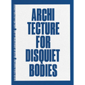 Didier Fiúza Faustino: Architecture for Disquiet Bodies - Hardcover