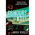 48 Hours to Kill: A Thriller - Paperback