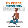 My Friend, Thomas Carl - Paperback