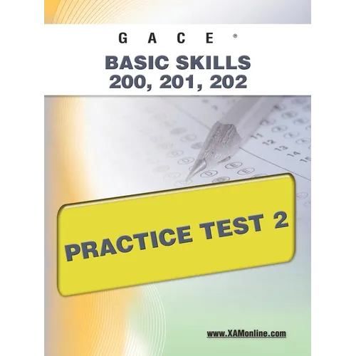 Gace Basic Skills 200, 201, 202 Practice Test 2 - Paperback