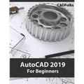 AutoCAD 2019 For Beginners - Paperback