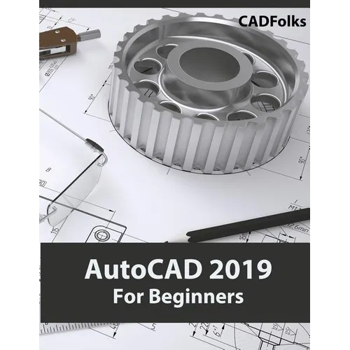 AutoCAD 2019 For Beginners - Paperback