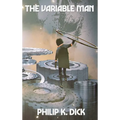 The Variable Man: A Positronic Book - Hardcover