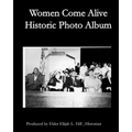 Women Come Alive Historic Cogic Women: Pioneering Ladies Hall of Faith Photo Album