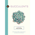 Succulents: An Illustrated Field Guide - Paperback