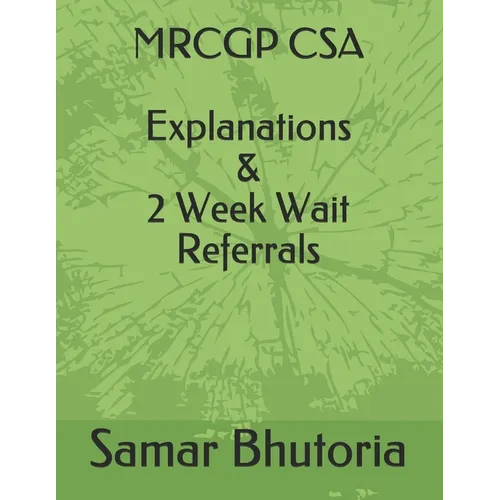 MRCGP CSA Explanations & 2 Week Wait Referrals - Paperback