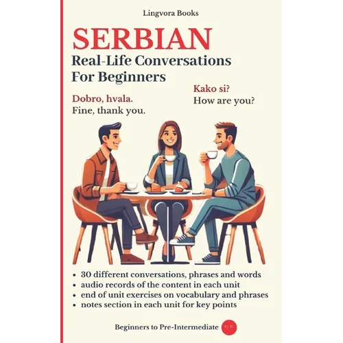 Serbian: Real-Life Conversations for Beginners - Paperback