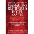 The Ultimate Guide to Managing Distressed Hotel Assets - Paperback