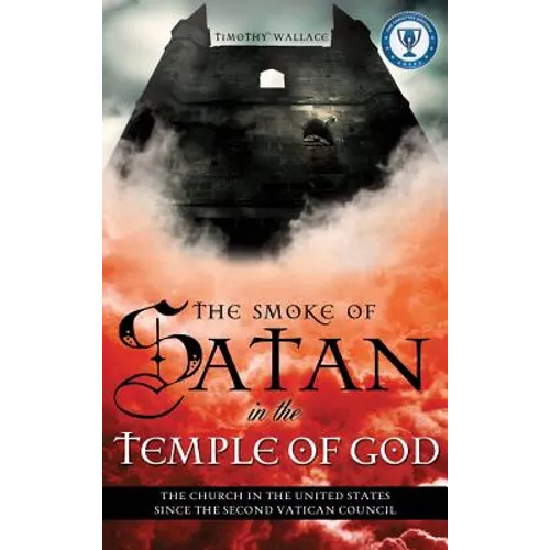 The Smoke of Satan in the Temple of God