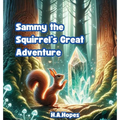 Sammy the Squirrel's Great Adventure - Hardcover