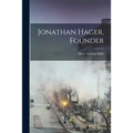 Jonathan Hager, Founder