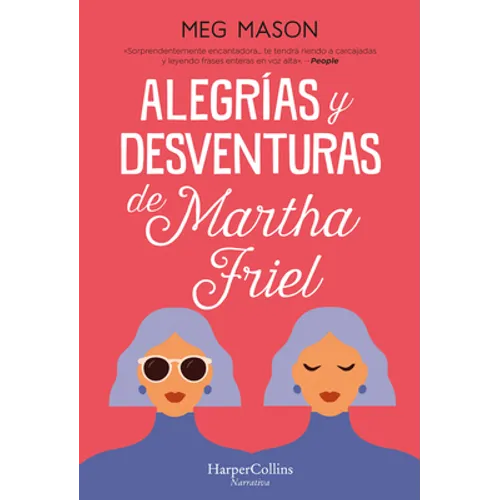 Alegrías Y Desventuras de Martha Friel (Sorrow and Bliss) - Paperback