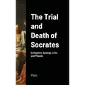 The Trial and Death of Socrates - Hardcover