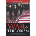 The First War on Terrorism: Counter-Terrorism Policy During the Reagan Administration