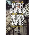 From Doing Meth Shards to Running Prison Yards: An Addict's Reality - Paperback