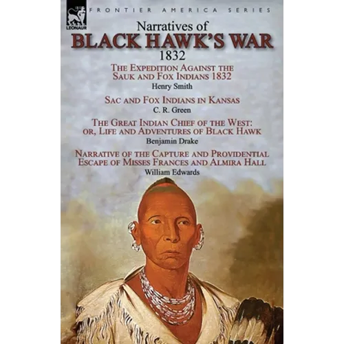Narratives of Black Hawk's War, 1832