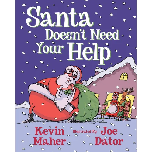 Santa Doesn't Need Your Help - Hardcover