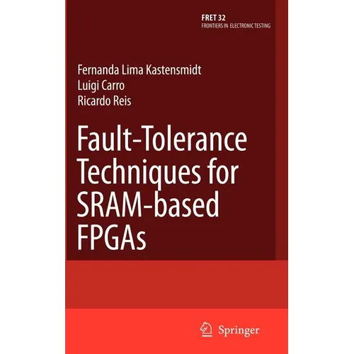 Fault-Tolerance Techniques for Sram-Based FPGAs - Hardcover