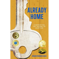 Already Home: Confronting the Trauma of Adoption - Paperback