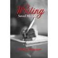 Writing Saved My Life - Paperback
