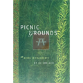 Picnic Grounds: A Novel in Fragments - Paperback