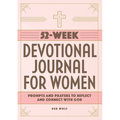 52-Week Devotional Journal for Women: Prompts and Prayers to Reflect and Connect with God - Paperback