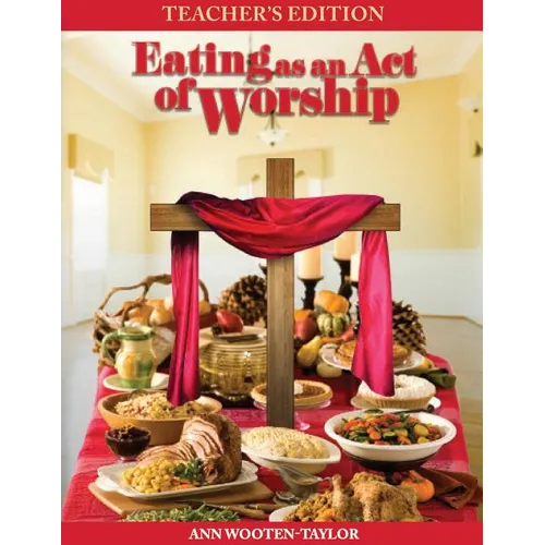Eating As An Act of Worship: Teacher's Edition - Paperback