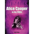 Alice Cooper in the 80s: Decades - Paperback