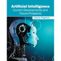Artificial Intelligence: Current Developments and Future Prospects - Hardcover