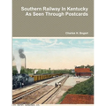 Southern Railway In Kentucky As Seen Through Postcards - Paperback